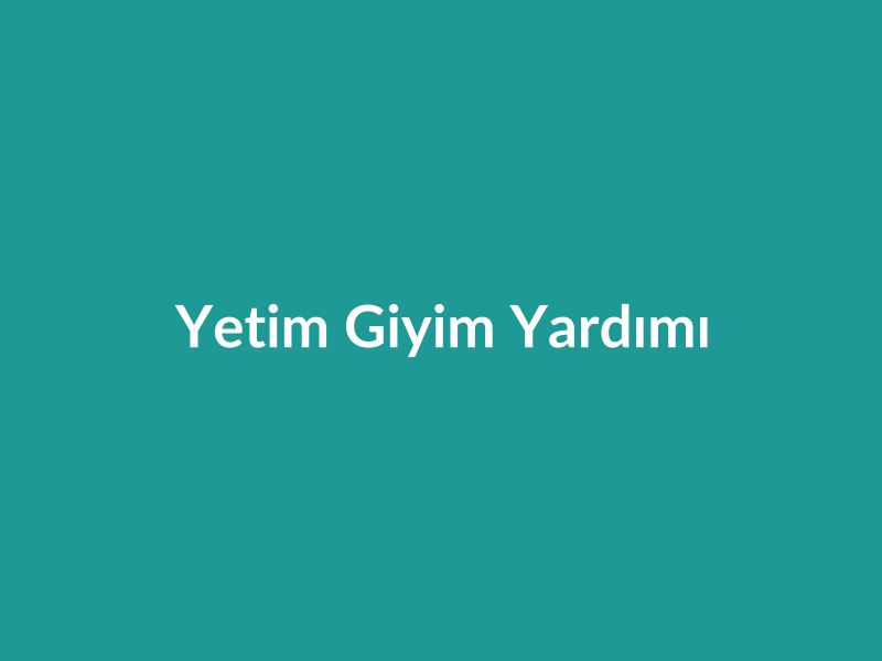 Yetim Giyim Yardımı