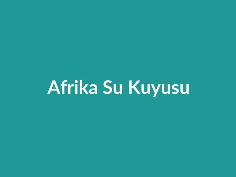 Afrika Su Kuyusu